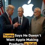 Trump says he doesn't want Apple Making products in India